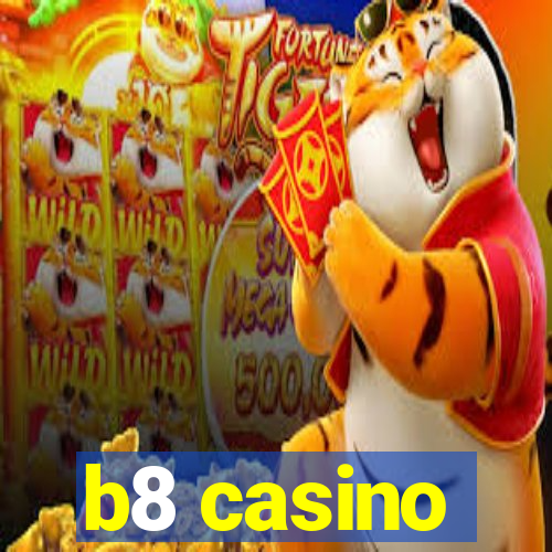 b8 casino